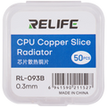 RL-093B Chip-Kühlkörper Kupferfolie 0.3MM (50 Pack) Relife
