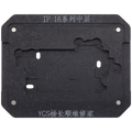Mittelschicht-Allzweck-Lötraster für iPhone 16 Serie (YCS)
